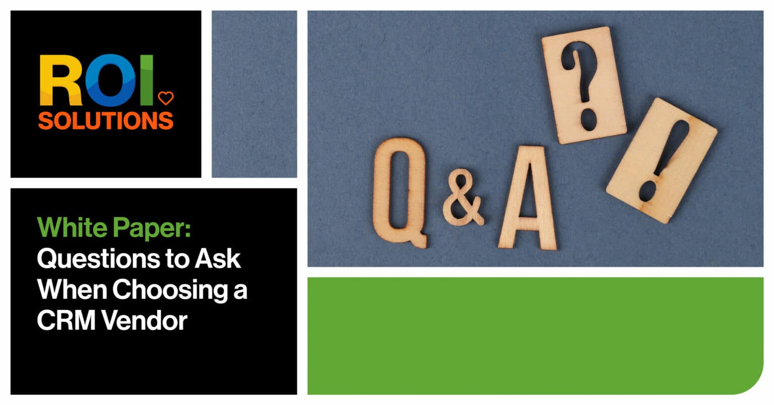 ROI Solutions | Questions to Ask When Choosing a CRM Vendor