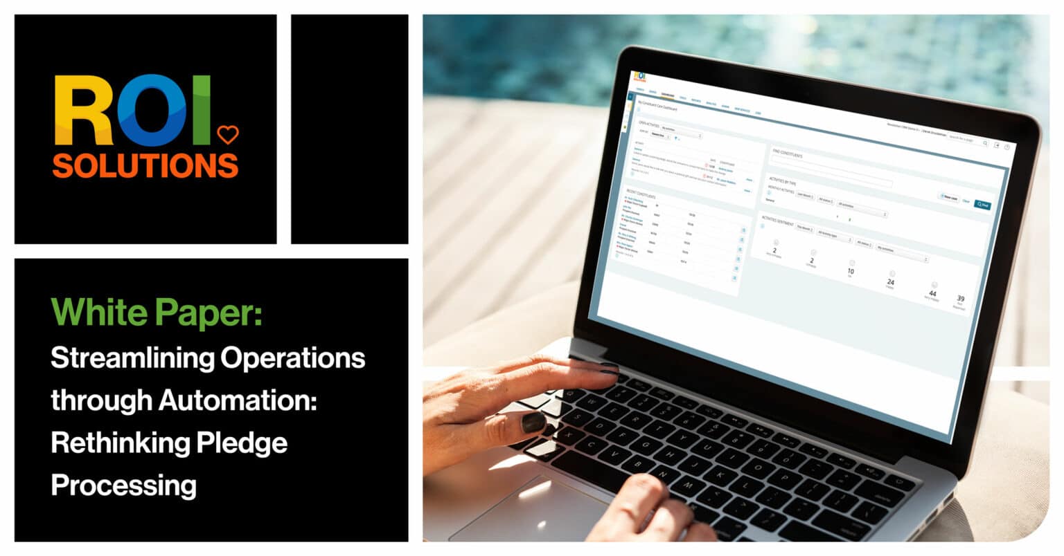 ROI Solutions | Streamlining Operations through Automation: Rethinking Pledge Processing
