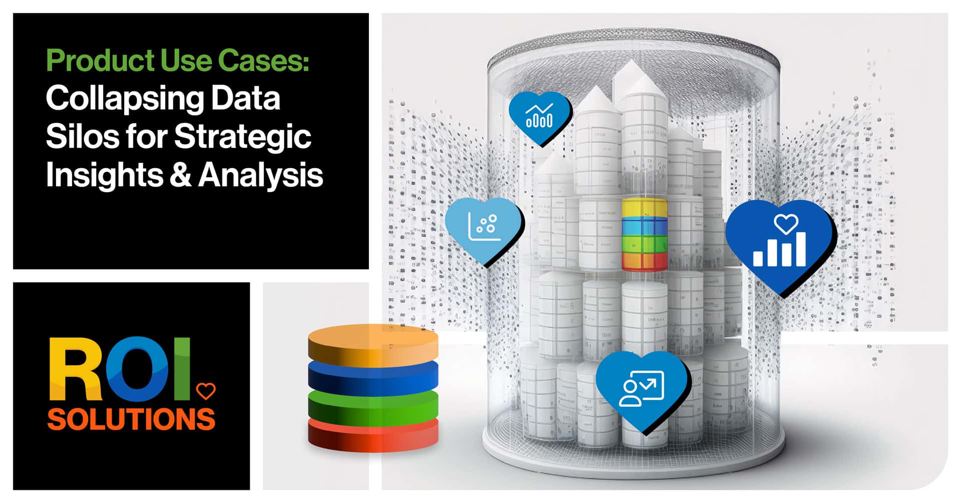 ROI Solutions | Collapsing Data Silos for Strategic Insights & Analysis