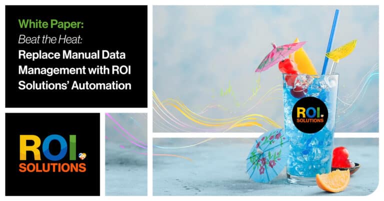 ROI Solutions | Beat the Heat: Replace Manual Data Management with ROI Solutions’ Automation