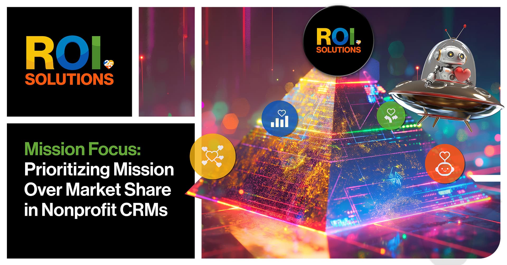 ROI Solutions | Prioritizing Mission Over Market Share in Nonprofit CRMs