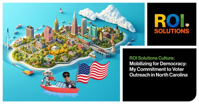 ROI Solutions | Mobilizing for Democracy: My Commitment to Voter Outreach in North Carolina