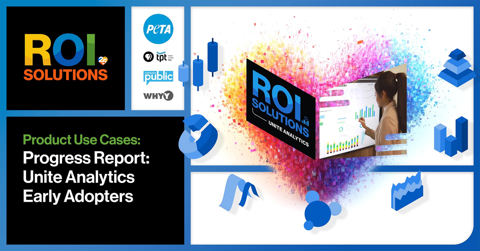 ROI Solutions | Progress Report: Unite Analytics Early Adopters