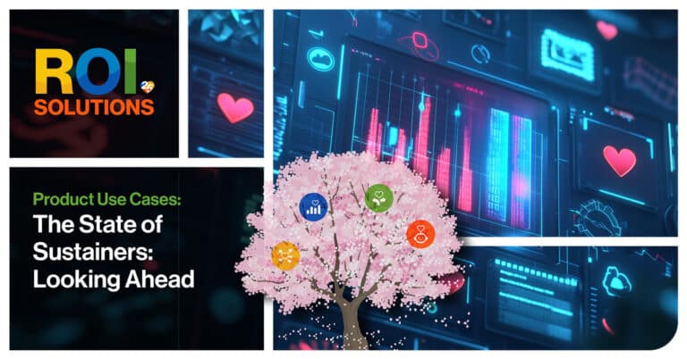 ROI Solutions | The State of Sustainers: Looking Ahead