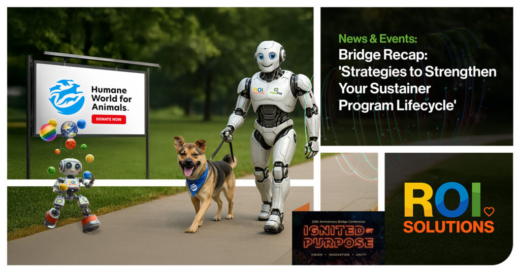 Bridge Recap: ‘Strategies to Strengthen Your Sustainer Program Lifecycle’