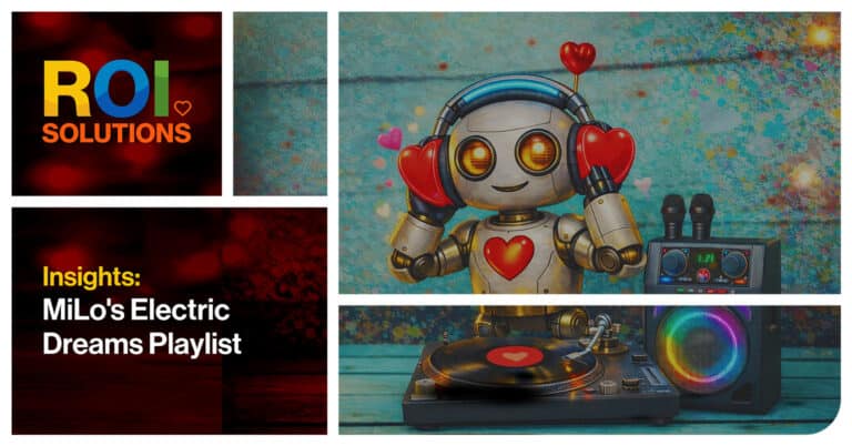 ROI Solutions | Milo's Electric Dreams Playlist