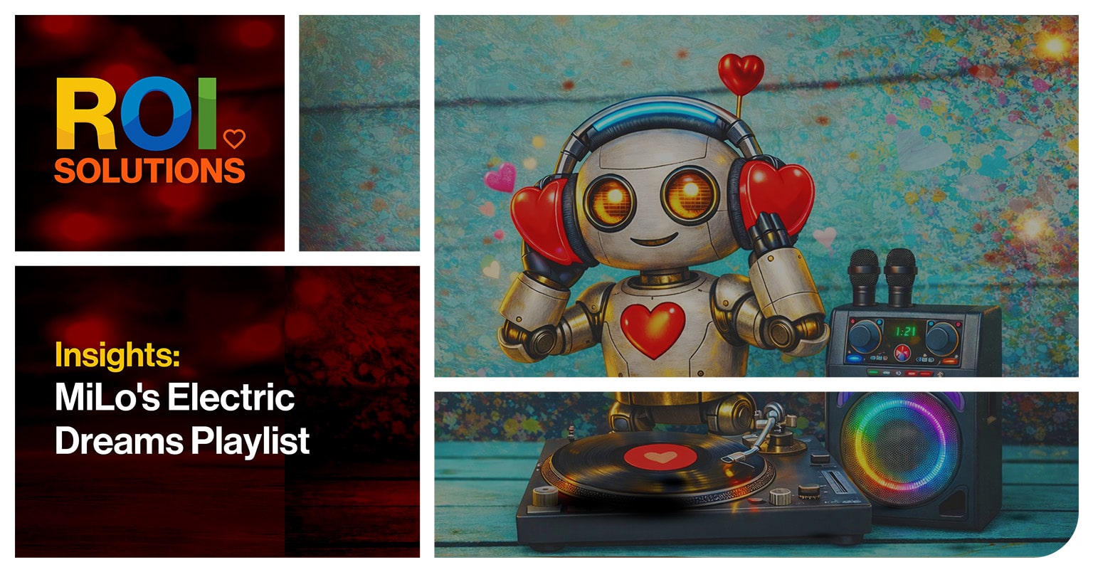 ROI Solutions | Milo's Electric Dreams Playlist