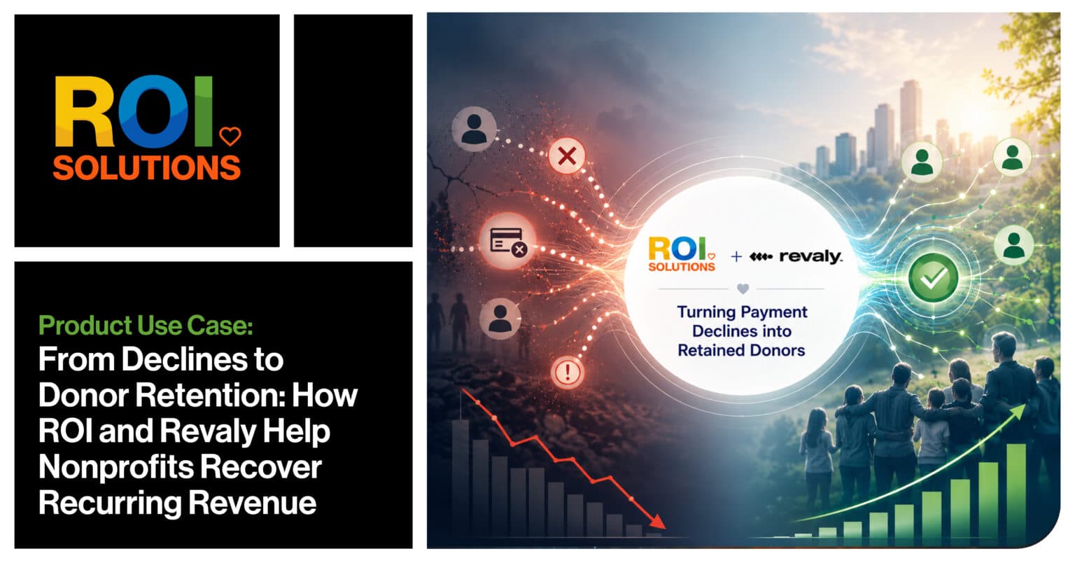 From Declines to Donor Retention: How ROI Solutions and Revaly Help Nonprofits Recover Recurring Revenue