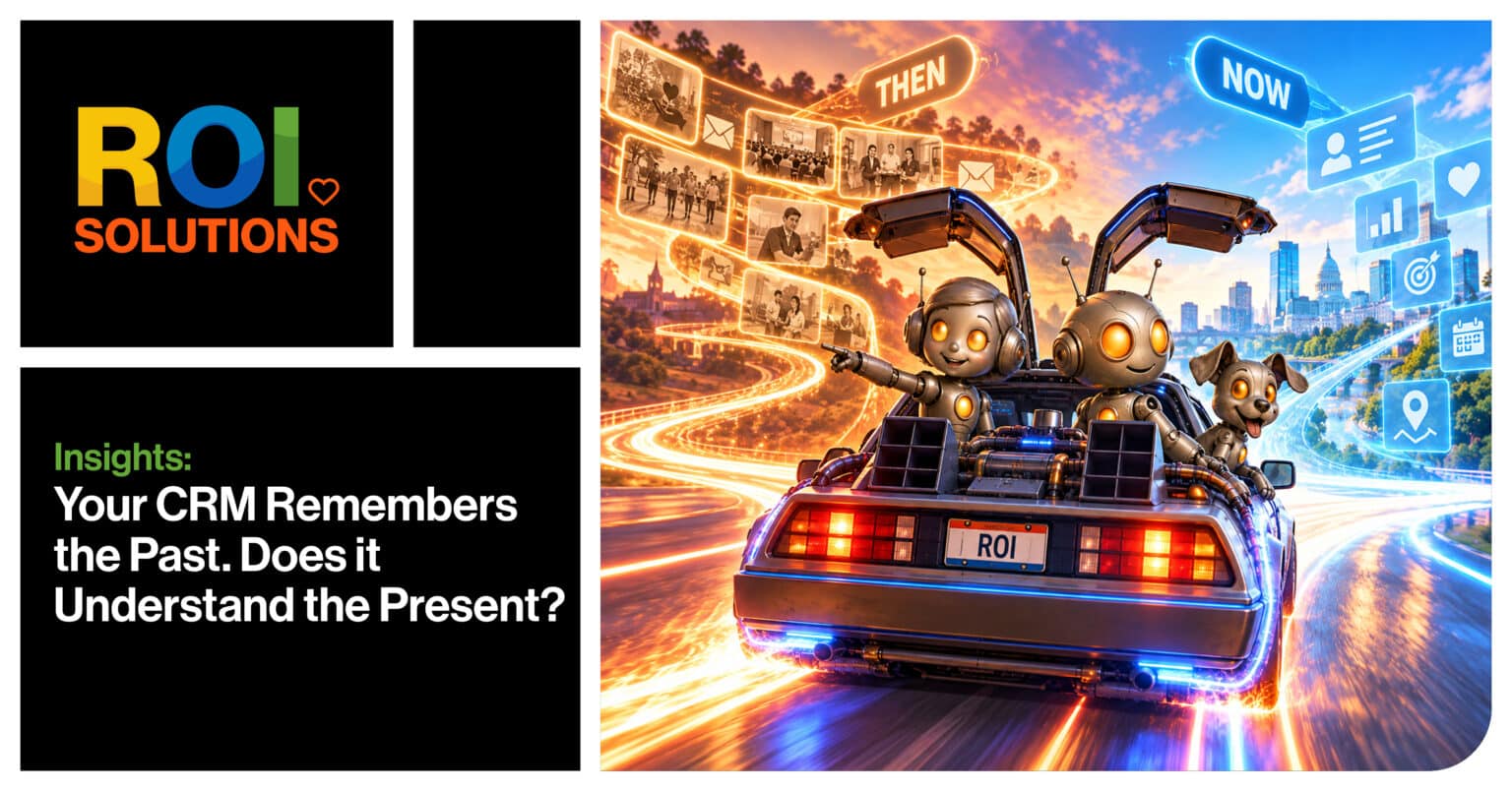Nonprofit Data Strategy: Your CRM Remembers the Past. Does It Understand the Present?